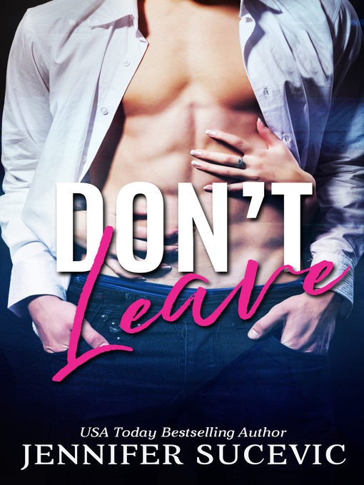 Title details for Don't Leave by Jennifer Sucevic - Available